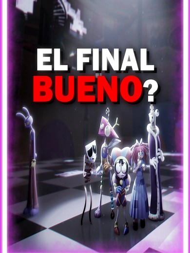 Digital Circus: ¿Un Final Feliz? Teoría del