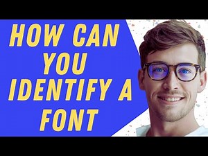 How Can You Identify A Font - Step By Step Tutorial