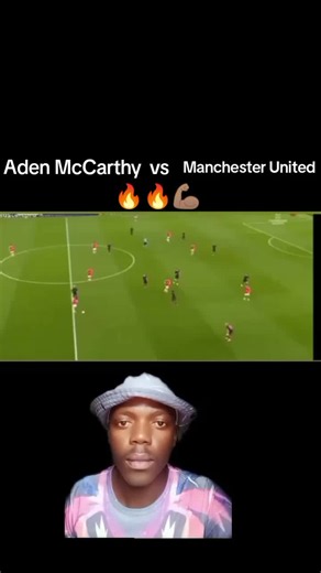 Aden McCarthy vs Manchester United highlights