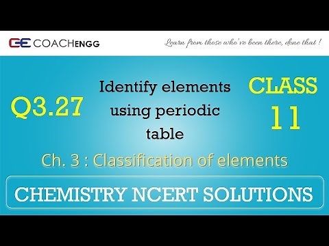 Classification of Elements Q3.27 Chapter 3 CHEMISTRY NCERT Solutions Class 11