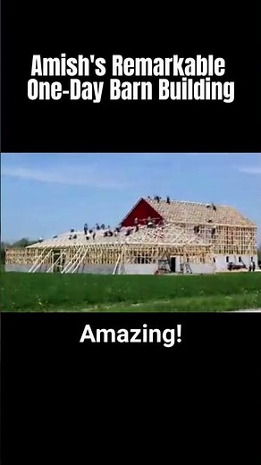 Amish's Remarkable 1 Day Barn Building