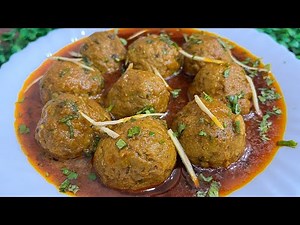 Soft & Juicy Kofta , Perfect Special Koftey Curry, Easy & Tasty well explained Recipe