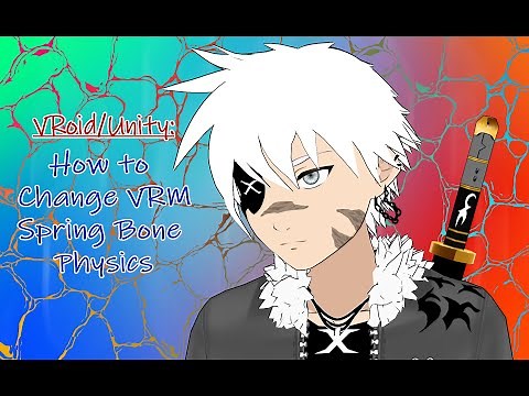 VRoid- Changing VRM Spring Bone Physics