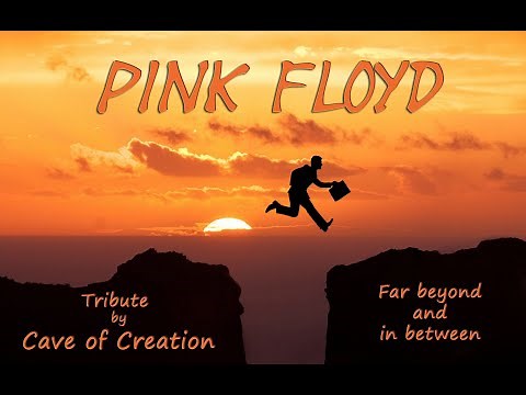 PINK FLOYD full album Far beyond and inbetween Tribute by Cave of Creation