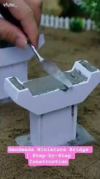Handmade Miniature Bridge | Step-by-Step Construction