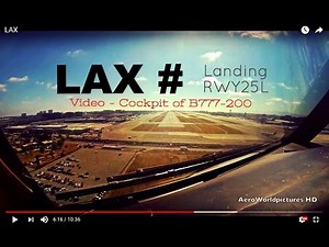 Landing ✈ Los Angeles [LAX/KLAX] CA. USA # Cockpit Boeing B777 - RWY25L