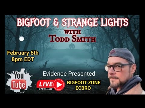 BIGFOOT & STRANGE LIGHTS with Todd Smith