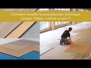Comment installer le sous-plancher technique, Jumpax Classic, comme un pro ?!