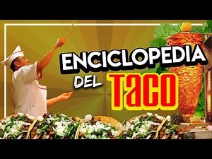 La ENCICLOPEDIA del TACO desde La Feria del Taco en Neza