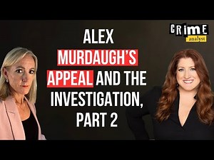 Murdaugh Murders: The Appeal and What It Took To Investigate Alex Murdaugh with Liz Farrell Part 2
