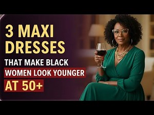 How To Wear A Maxi Dress For Black Women Over 50