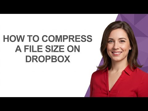 How to Compress a File Size on Dropbox - AshleyHowTo
