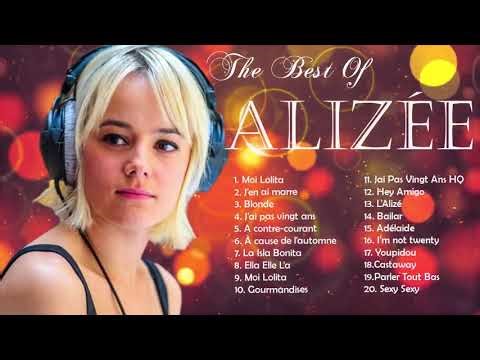 Alizée Plus Grands Succès 2021 Alizée Greatest Hits Full Album Alizée Best Songs