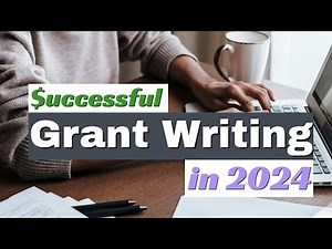 Successful Grant Proposal Writing in 2024, Step by Step, with Pro Tips