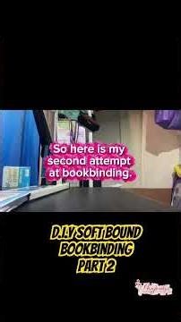 D.I.Y Soft Bound Bookbinding (Part 2) #everyone #highlights #foryou #fyp #tutorial #diy