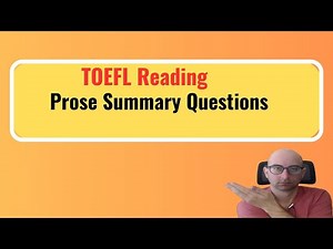 TOEFL Reading Prose Summary Questions