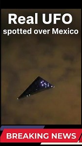 UFO Spotted Over Mexico #ufo #uap #alieninvasion
