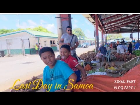 🌺 Our last day in Samoa 🌺| Final Part - VLOG PART 7