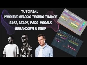 PRODUCE MELODIC TECHNO & TRANCE - BREAKDOWN & DROP - TUTORIAL FL Studio & Ableton (Serum & MIDI)