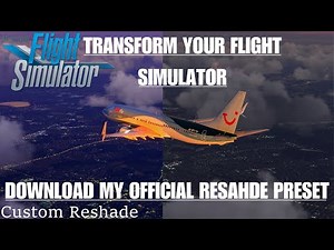 [MSFS RTX 4090] How To Download My Reshade Preset For Microsoft Flight Simulator 2020