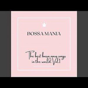 The best bossa nova songs in the worldj