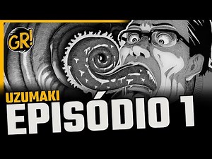UZUMAKI: THE SPIRAL OF HORROR!