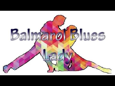 Balmoral Blues (Lady's Steps) Australian New Vogue sequence dance
