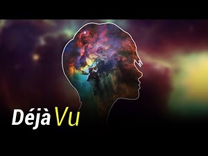 The Science Behind Déjà Vu