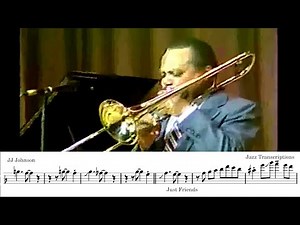 JJ Johnson 'Just Friends' Trombone Solo Transcription