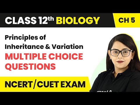 Principles of Inheritance & Variation MCQs | Class 12 Biology Chapter 5 MCQ (100+ Solved) (2022-23)