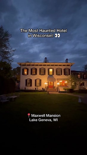 Maxwell Mansion: A Haunted Historic Gem in Lake Geneva, WI