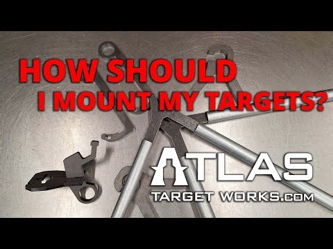 How should I mount my targets? - Atlas Target Works