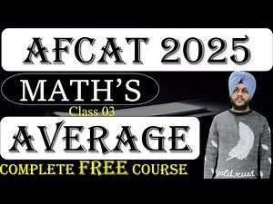 Afcat 2025 Maths || Class 03 - Average || AFCAT Maths Practice Course #afcat2025 #afcatmaths