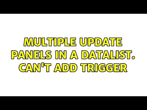 Multiple Update Panels In a Datalist. Can't Add Trigger (2 Solutions!!)