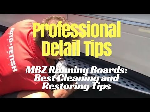 Professional Detail Tips: Cleaning and restoring Mercedes ML running boards