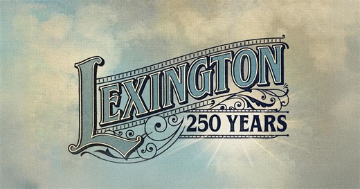 Lexington: 250 Years:Lexington: 250 Years