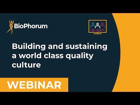 Building and sustaining a world class quality culture