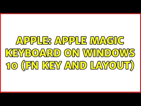 Apple: Apple Magic Keyboard on Windows 10 (fn key and layout) (3 Solutions!!)