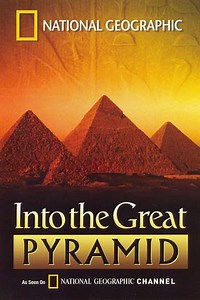 National Geographic: Into the Great Pyramid (2004) - Movie