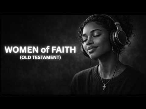 Women of the Bible (Vol.1) | Soulful Christian R&B Worship (1 Hour)
