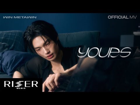 Yours - WIN METAWIN [ OFFICIAL MV ]