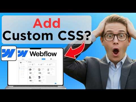 How To Add Custom CSS In Webflow (Full Guide 2026)