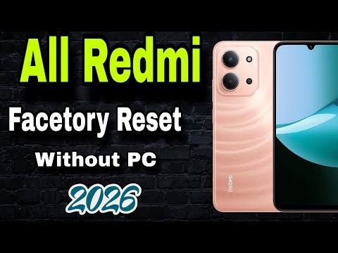 All Xiaomi Redmi Factory Reset 2026 | Hard Reset | Latest MIUI & HyperOS