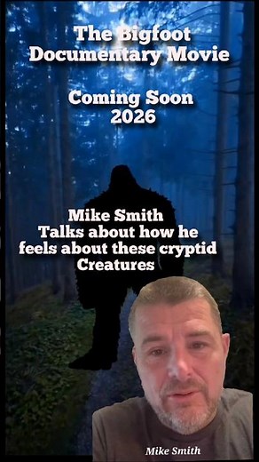 The Bigfoot Documentary Movie Mike Smith talks about cryptid creatures