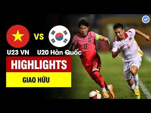 Highlights Việt Nam vs Hàn Quốc | VN tấn công dồn dập - sao U23 VN vô lê tuyệt đẹp hạ U20 Hàn Quốc