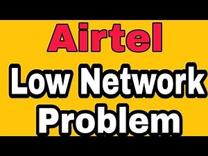 Airtel Low Network Problem Solve