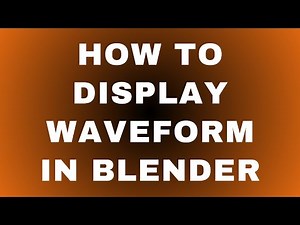 How to Display Waveform in Blender?