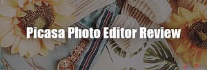 Top 7 Best Picasa Photo Editor Alternative Overviews [2025 New]