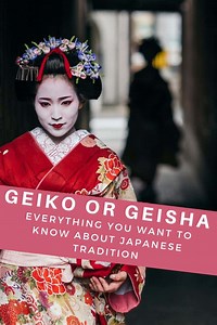Geiko, Geisha or Maiko? The differences and the culture