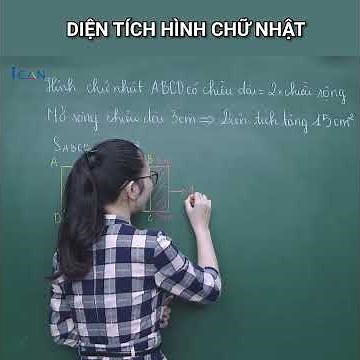 Toán 3. Các bài toán nâng cao về chu vi, diện tích hình chữ nhật (phần 2 nâng cao)